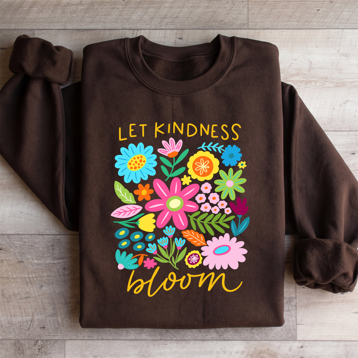 Sweatshirt « Let Kindness Bloom »