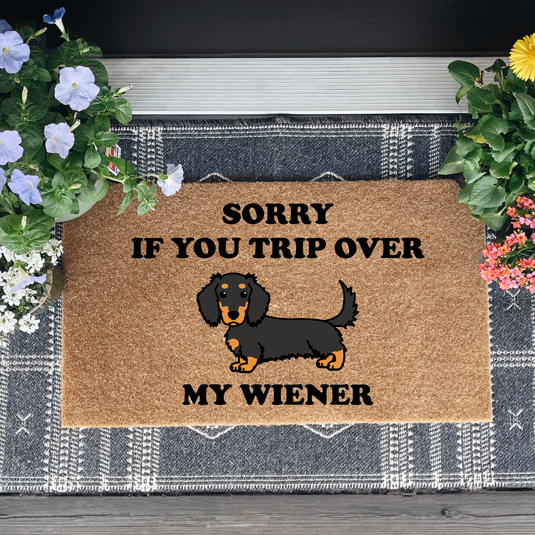 Sorry If You Trip Over My Wiener Doormat