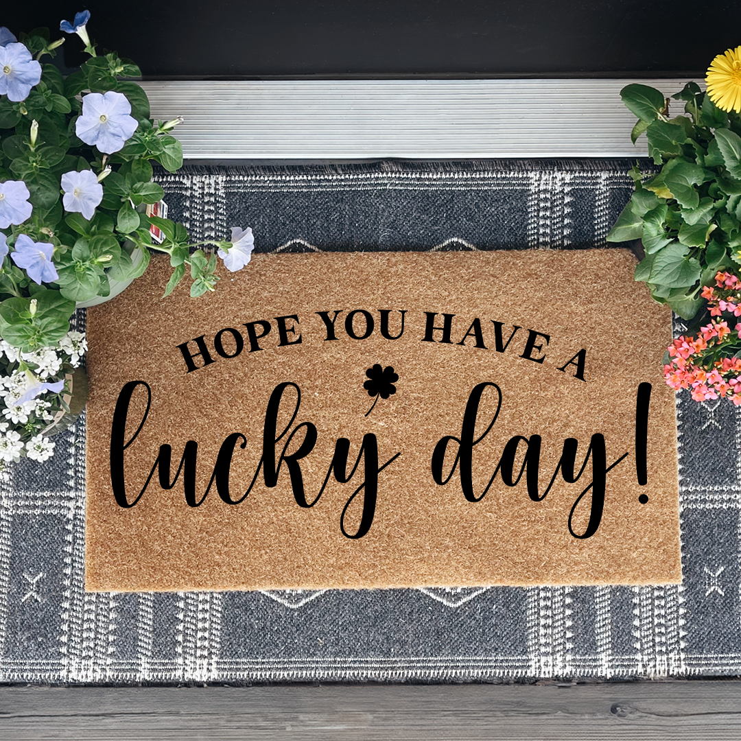 Hope You Have A Lucky Day Doormat