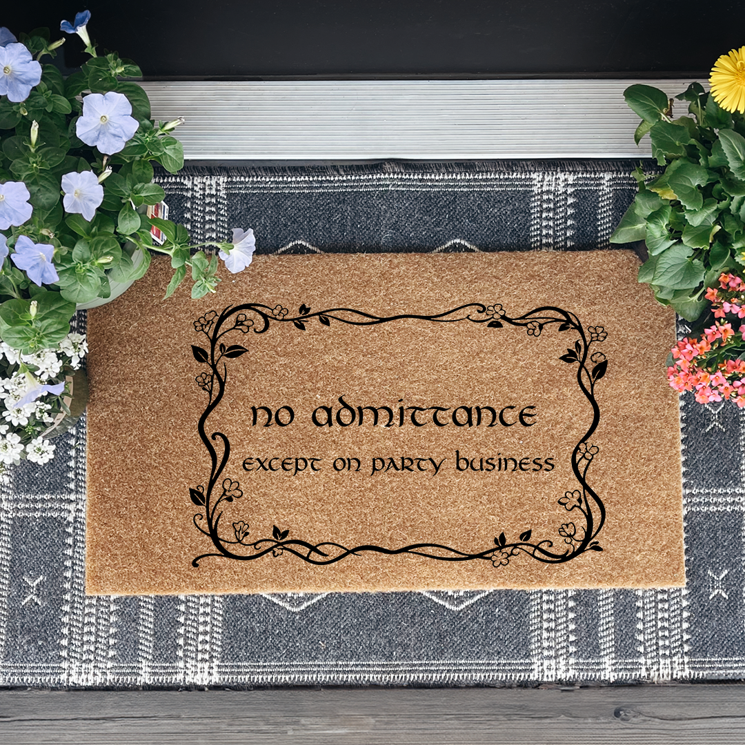 No Admittance Except On Party Business Doormat