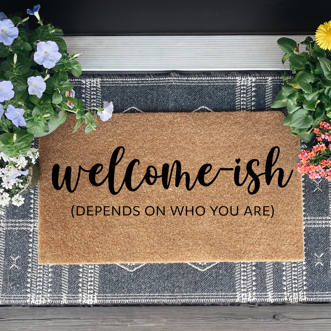 Welcome Ish Doormat