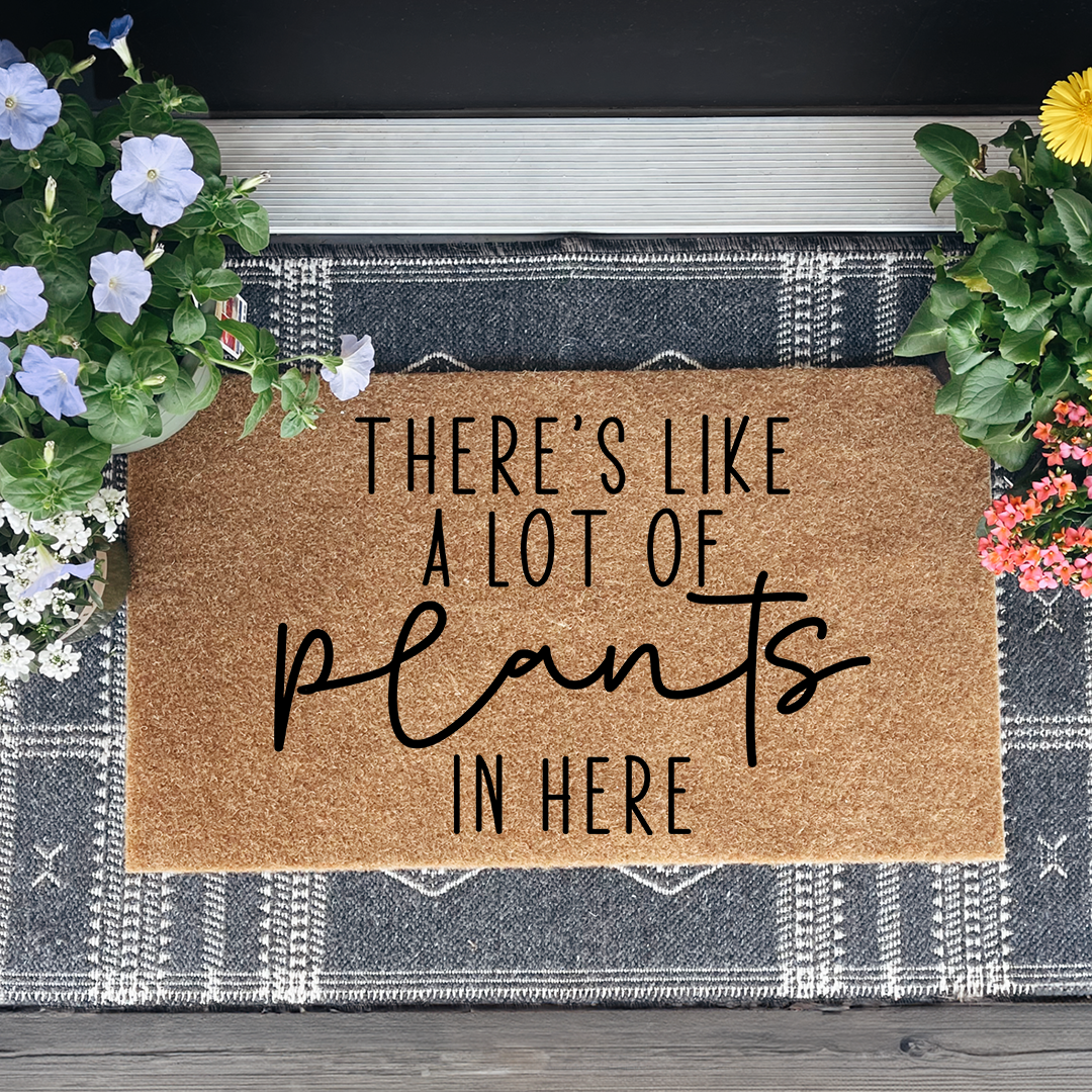 There's Like A Lot Of Plants In Here Doormat
