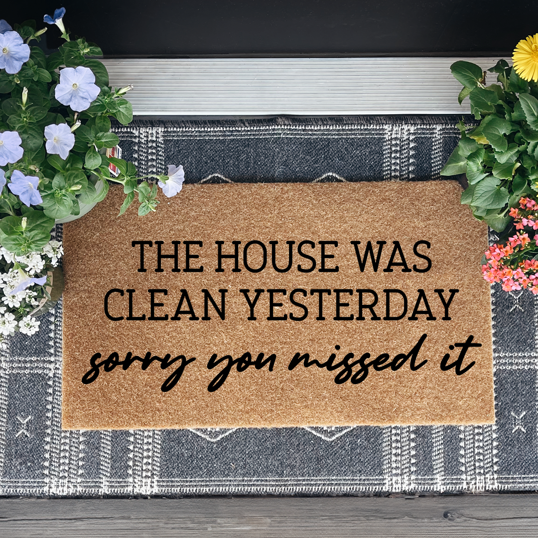 House Was Clean Yesterday Doormat