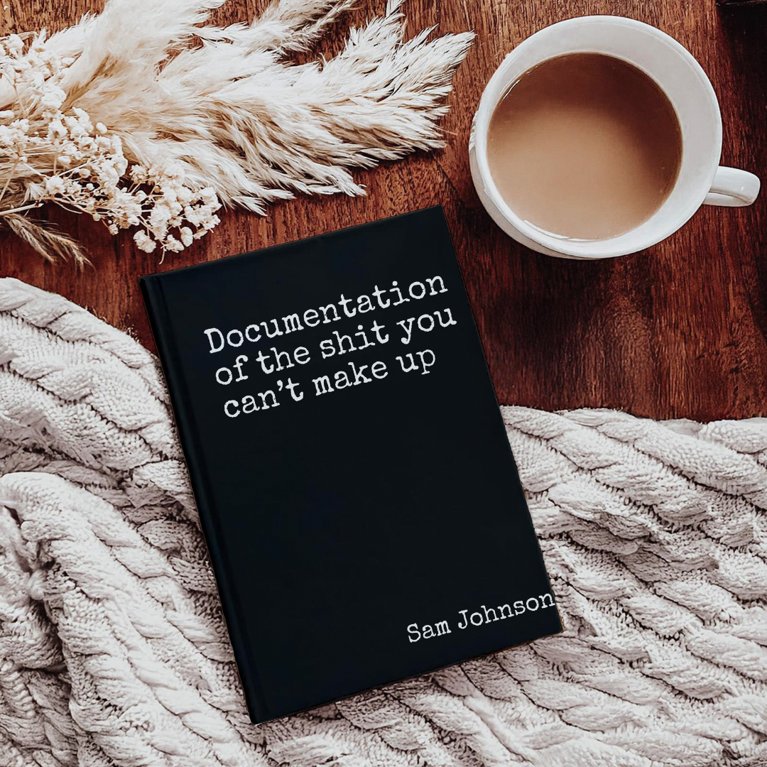 Personalized Documentation Of The S-it You Can't Make Up Journal