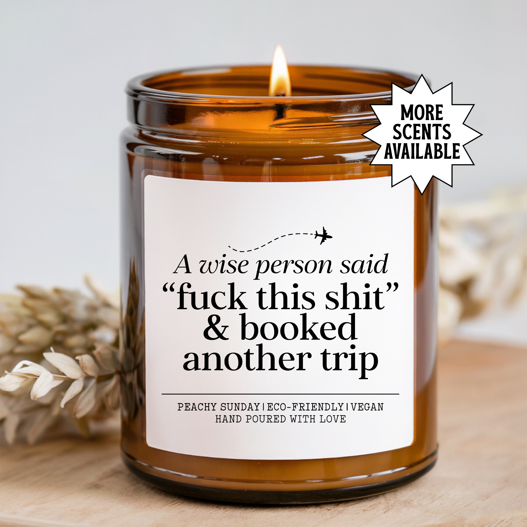 A Wise Person Said F-ck This S-it Candle