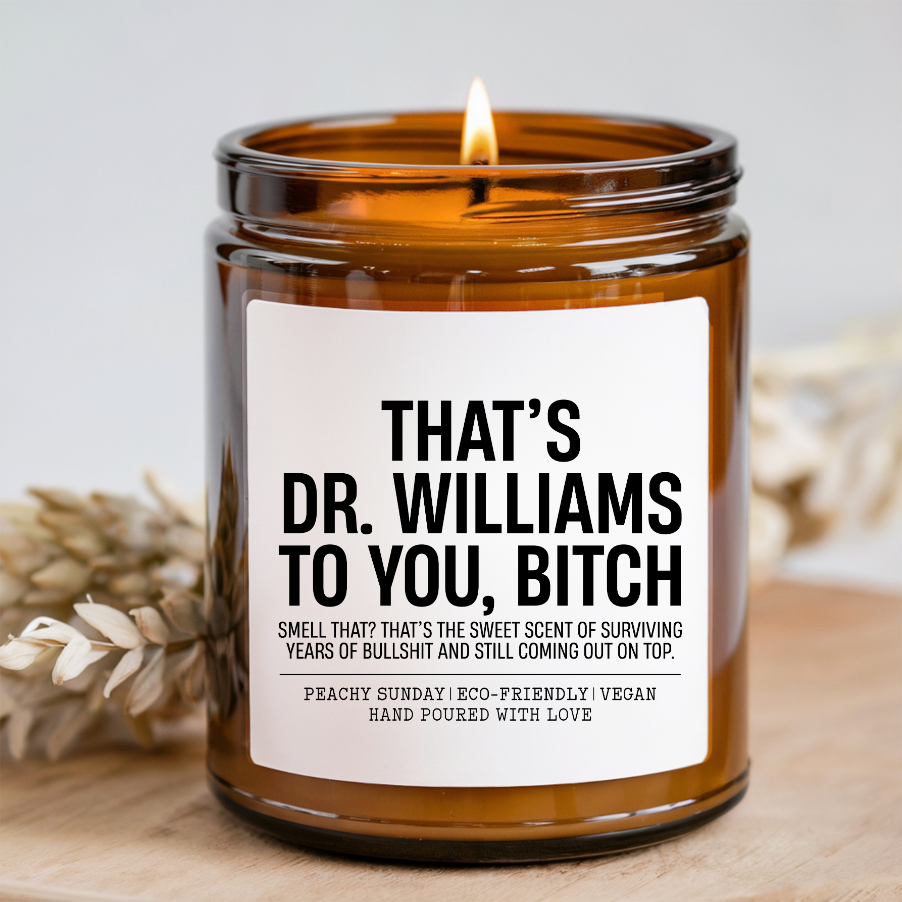 Personalized That's Dr. Custom Name To You B-tch Candle
