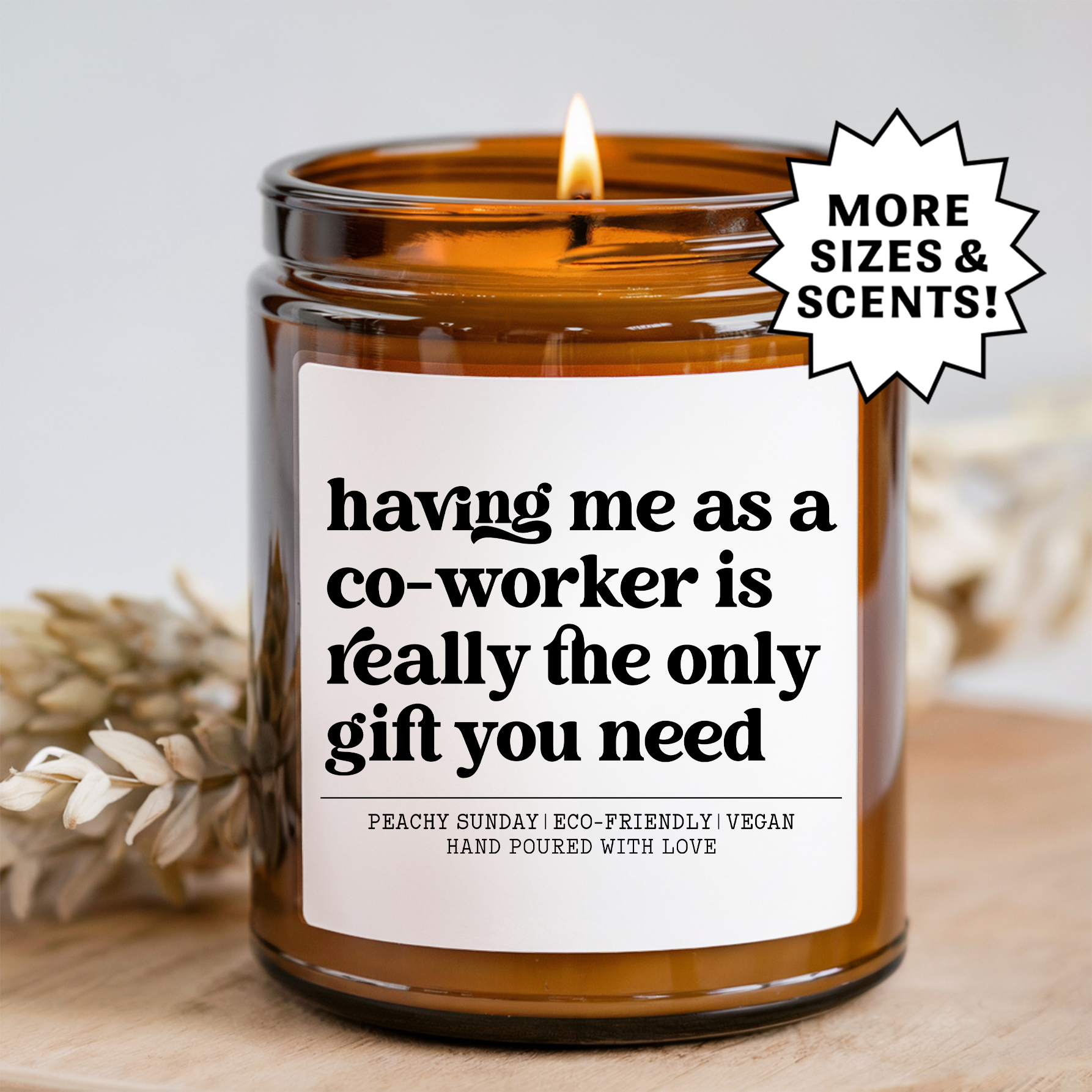 Having Me As Co Worker Is Really The Only Gift You Need Candle
