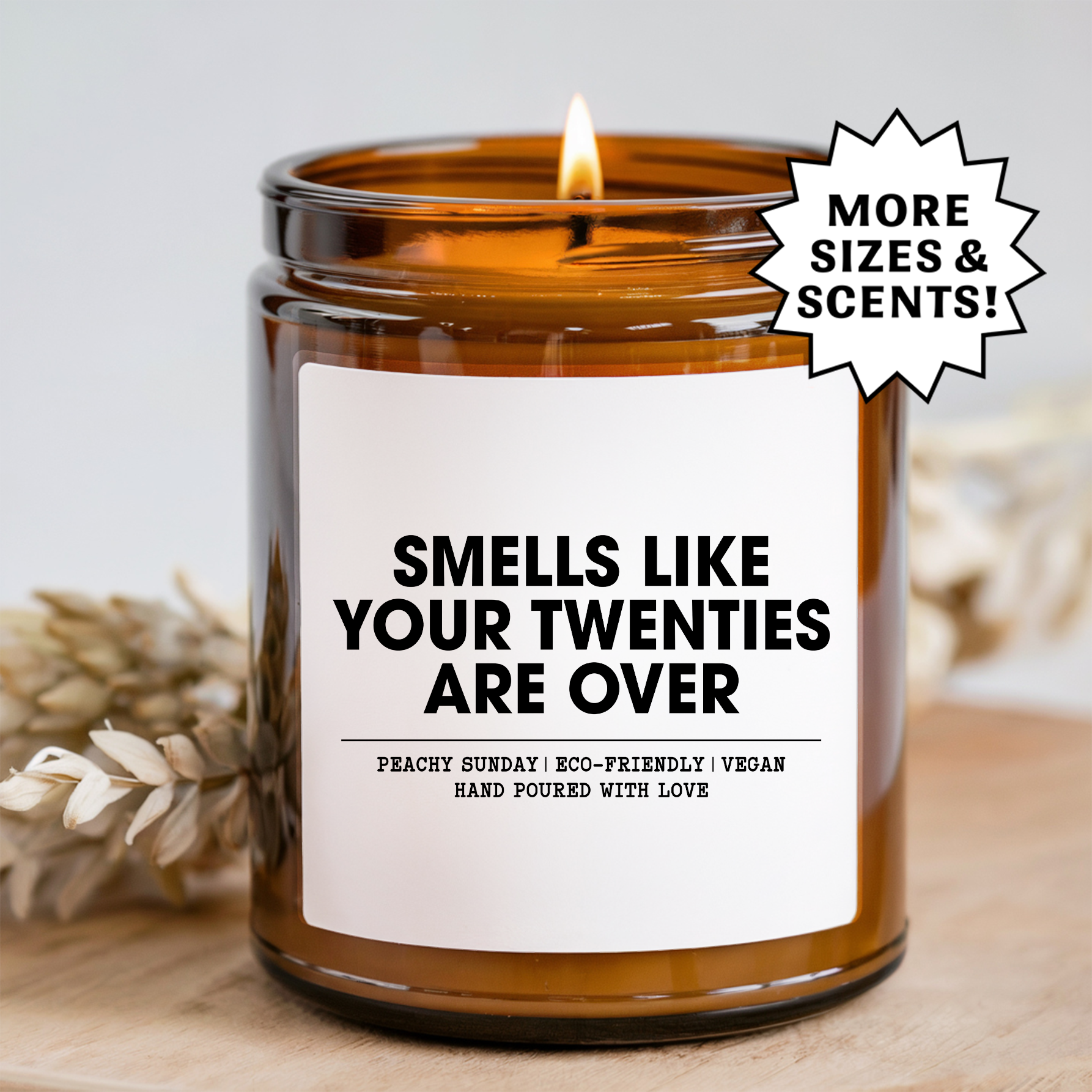 Birthday Smells Like Your Twenties Are Over Candle