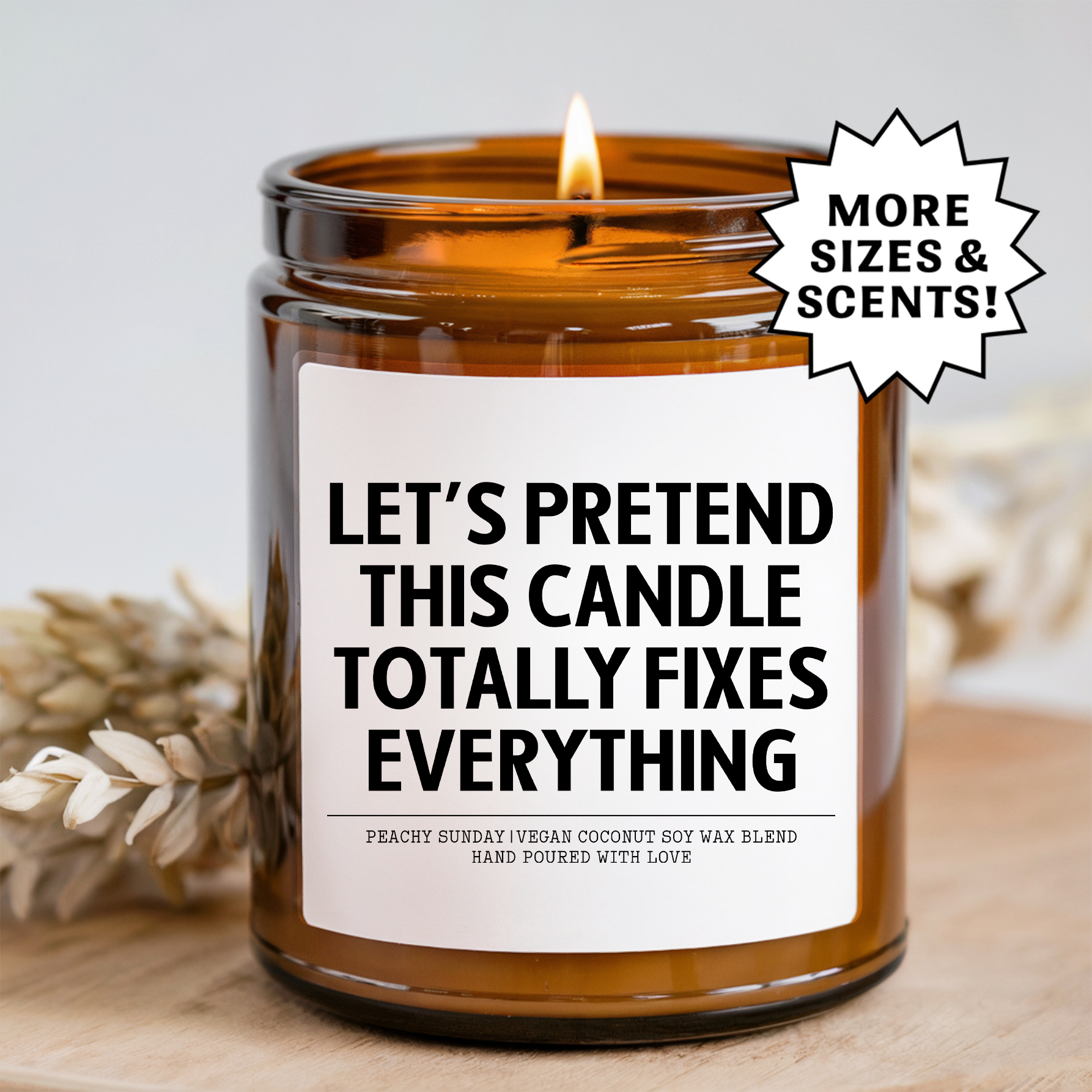Let’s Pretend This Candle Totally Fixes Everything Candle
