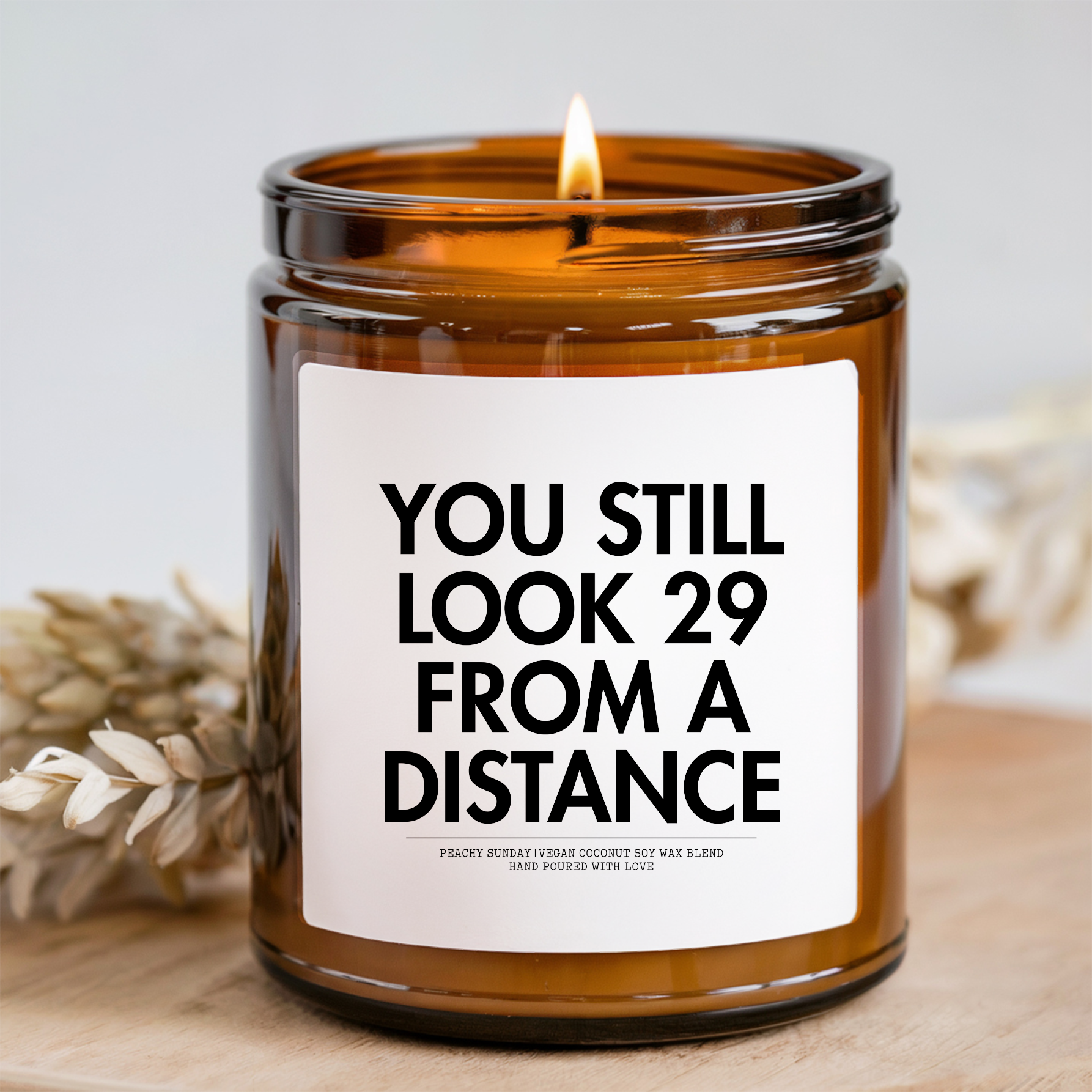 Personalisierte Kerze „You Still Look 29 From Distance“