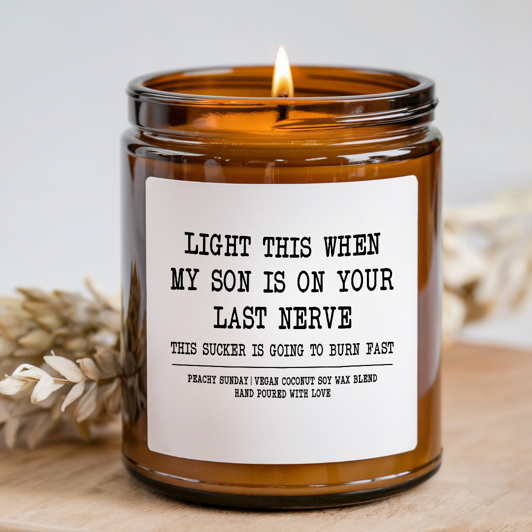 Mom Light This When My Son Drives You Crazy Candle