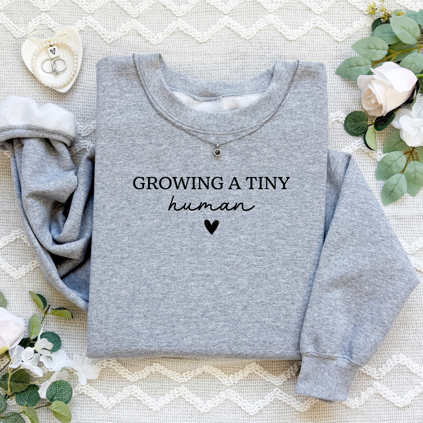 Growing A Tiny Human Sweatshirt
