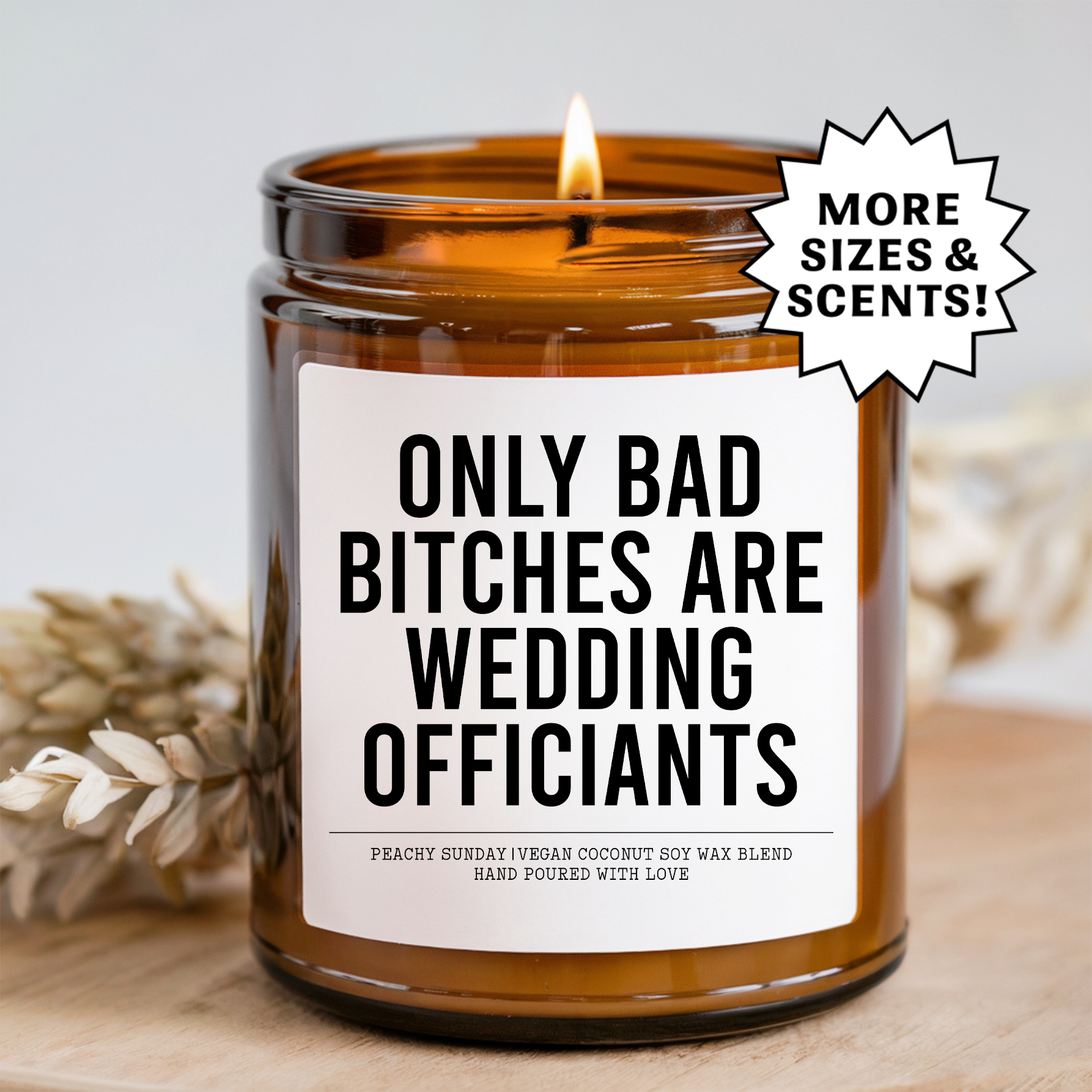 Only Bad B-tches Are Wedding Officiants Candle