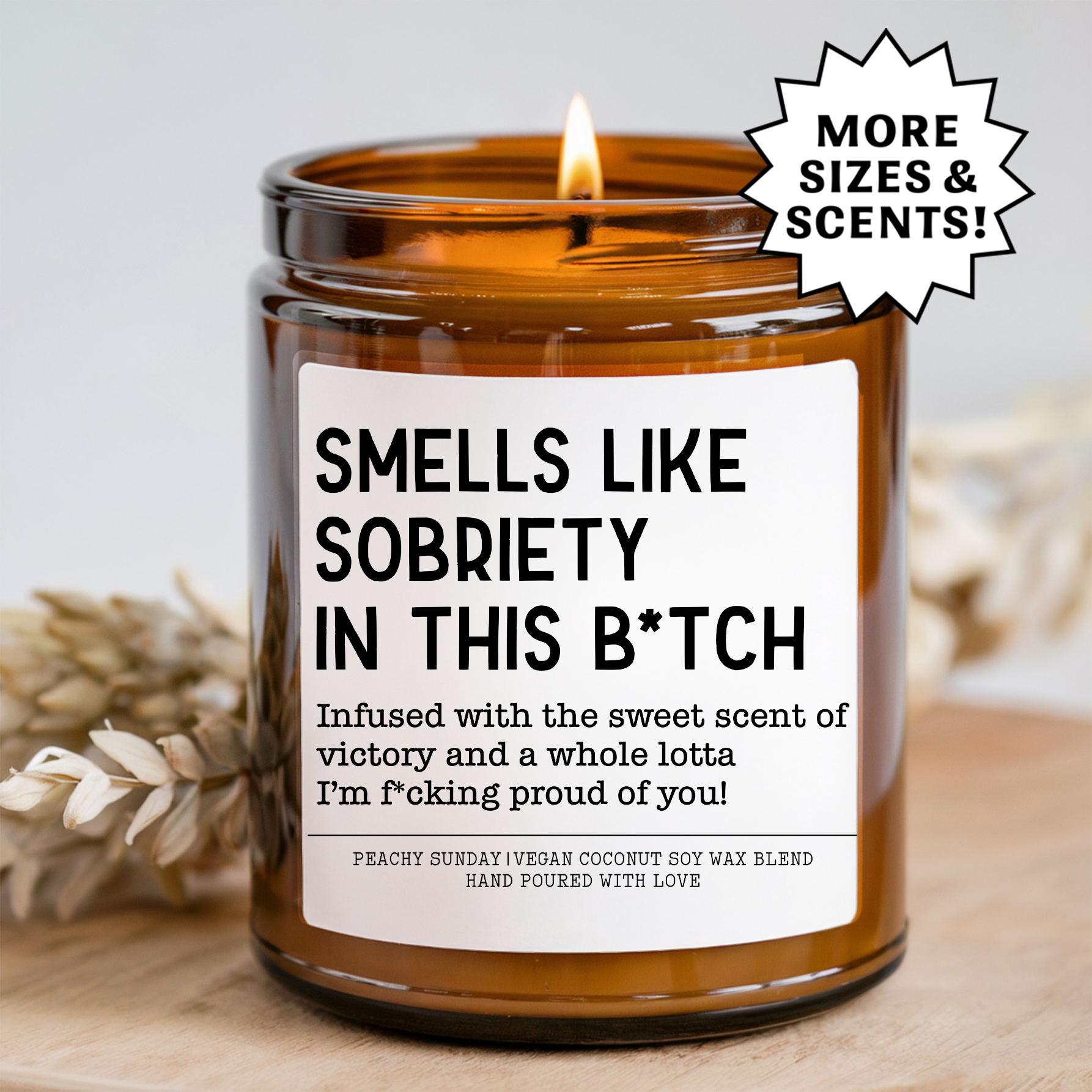 Smells Like Sobriety In This B-tch Candle