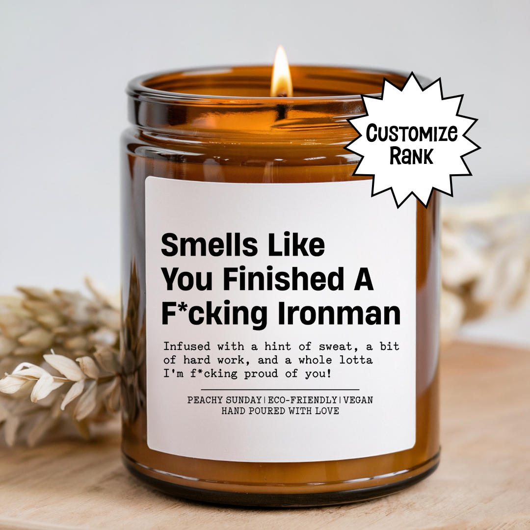 Smells Like You Finished A F-cking Ironman Candle