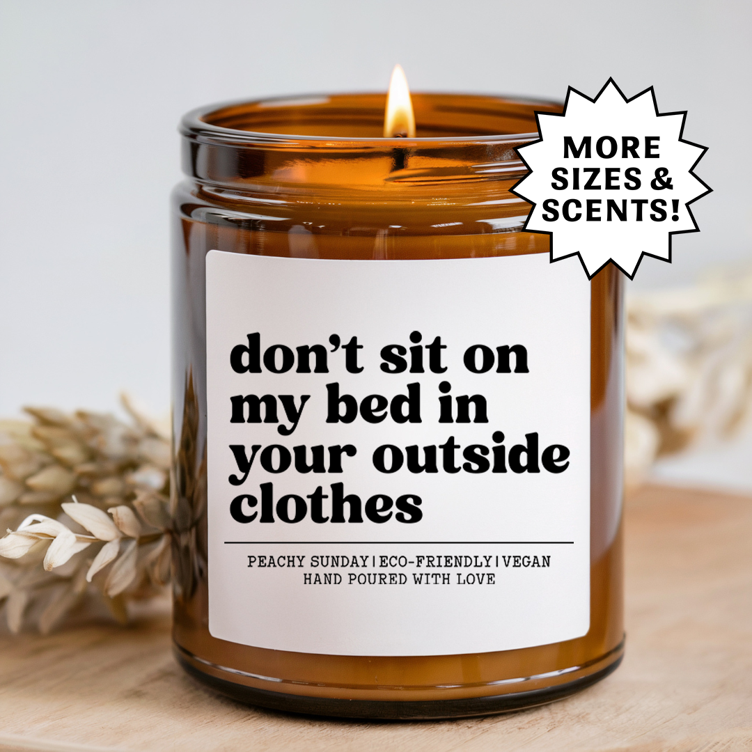 Don’t Sit On My Bed Funny Custom Home Candle