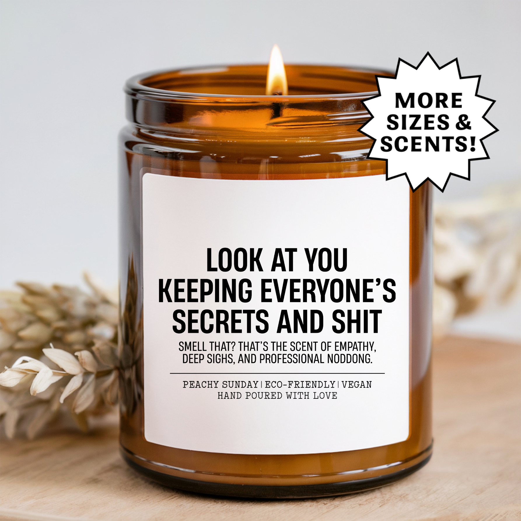 Look At You Keeping Everyone's Secrets And S-ht Candle