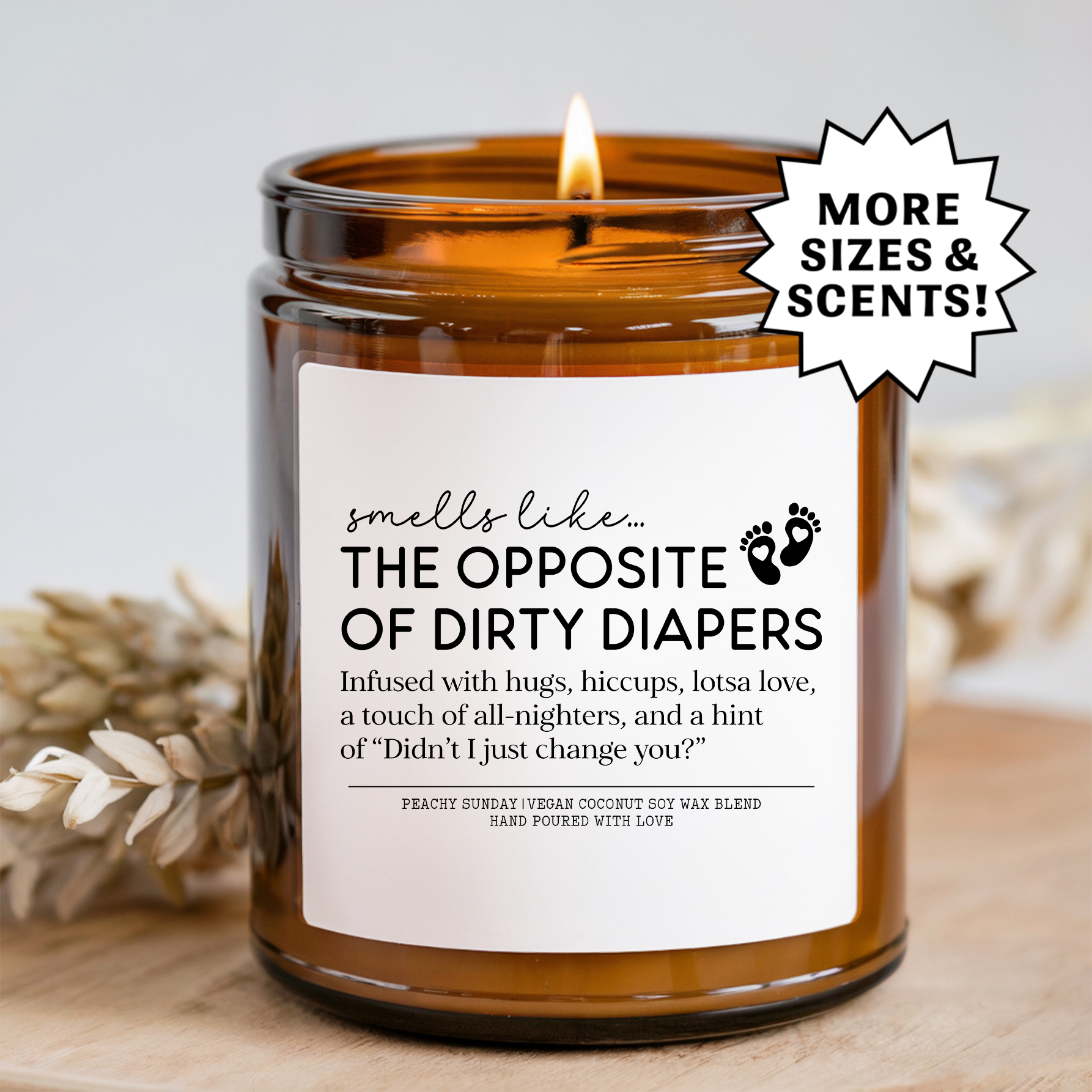 Smells Like The Opposite Of Dirty Diapers New Mom Candle