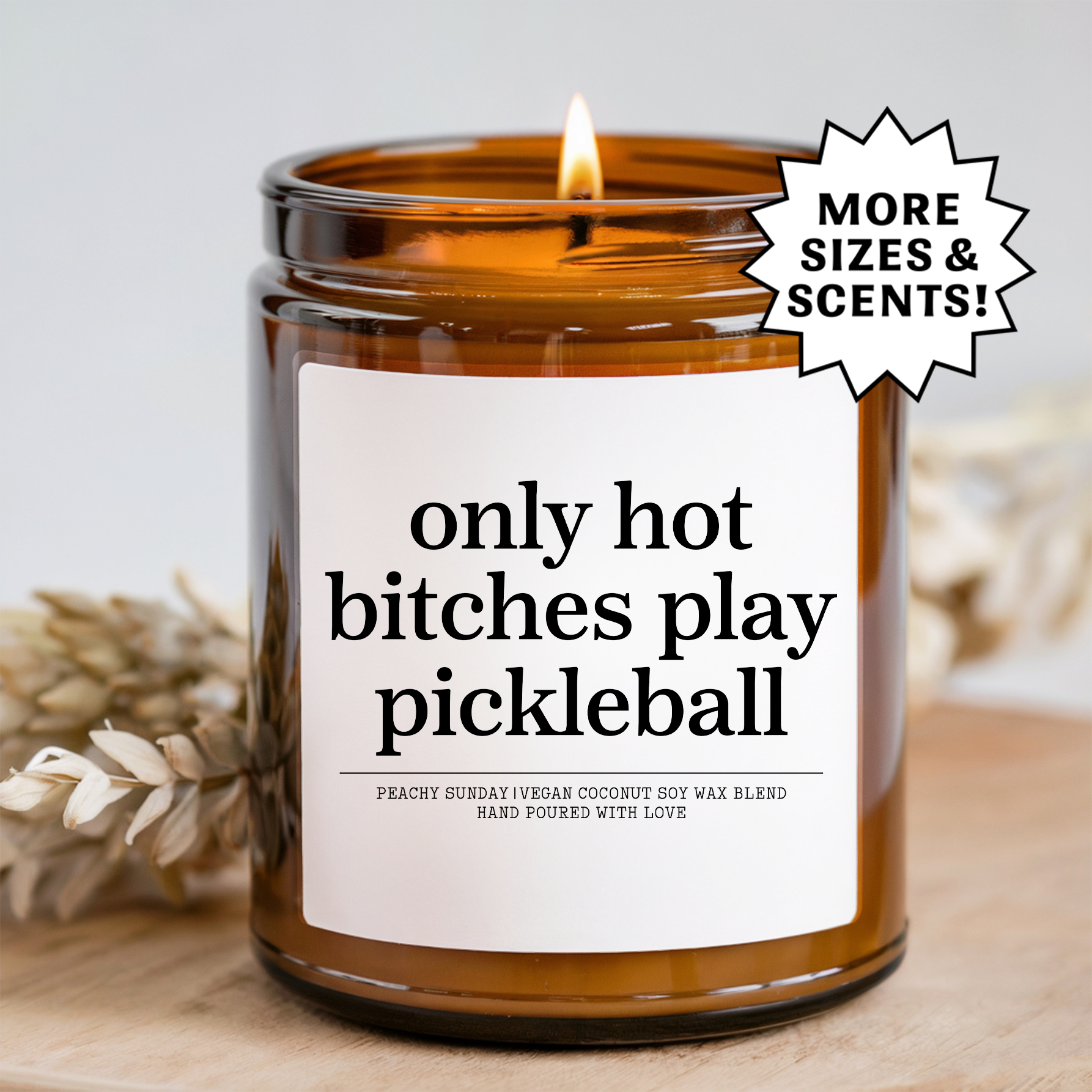 Only Hot B-tches Play Pickleball Candle