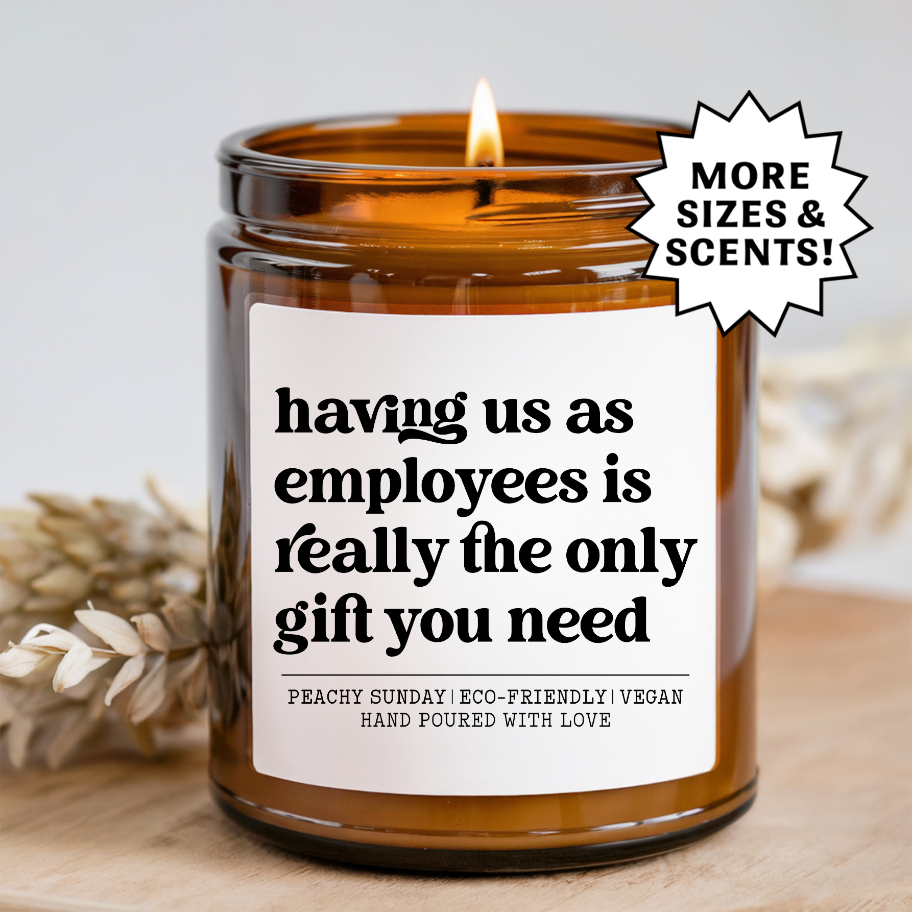 Having Us As Employees Is Really The Only Gift You Need Candle