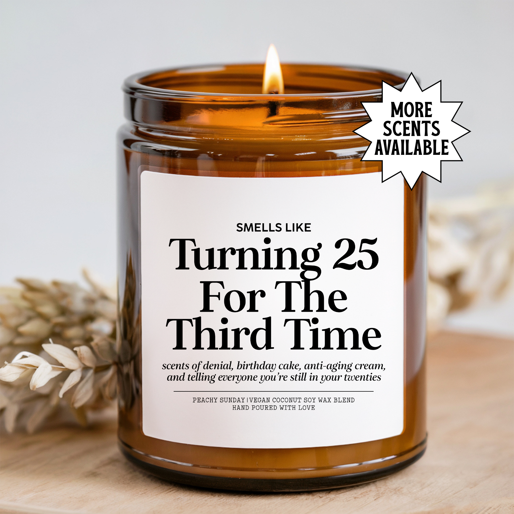 Smells Like Turning 25 For The Third Time Candle