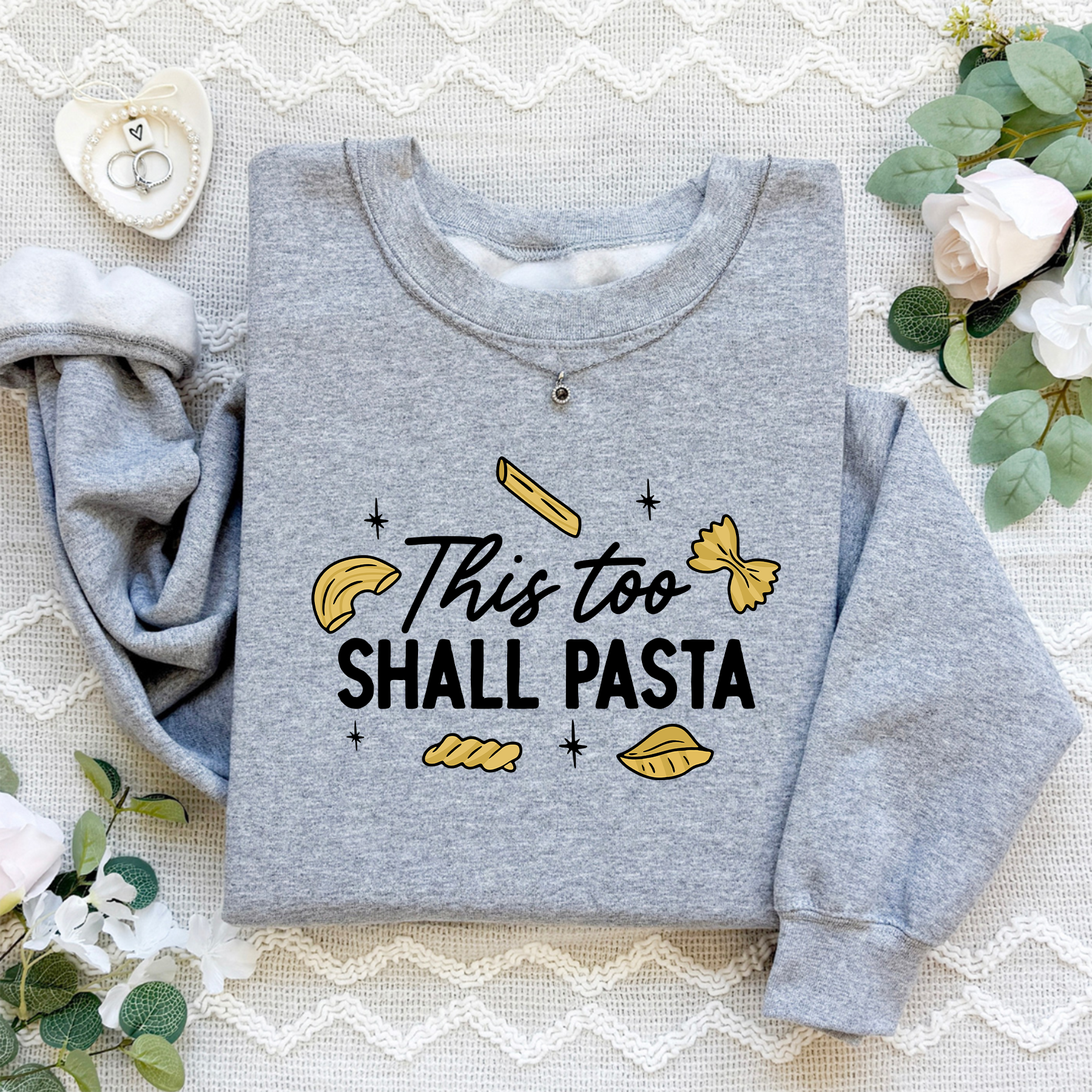 This Too Shall Pasta Sweatshirt