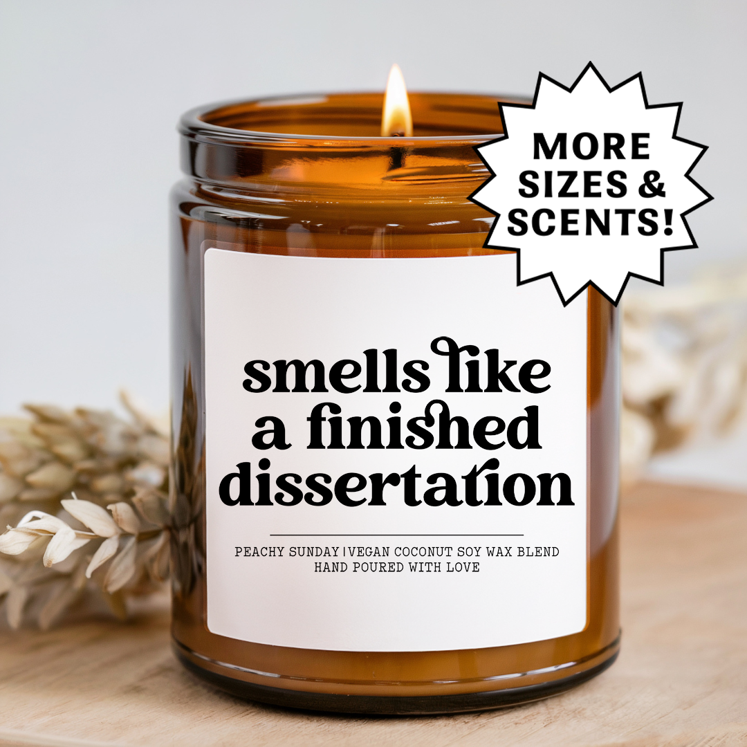 Smells Like A Finished Dissertation Candle