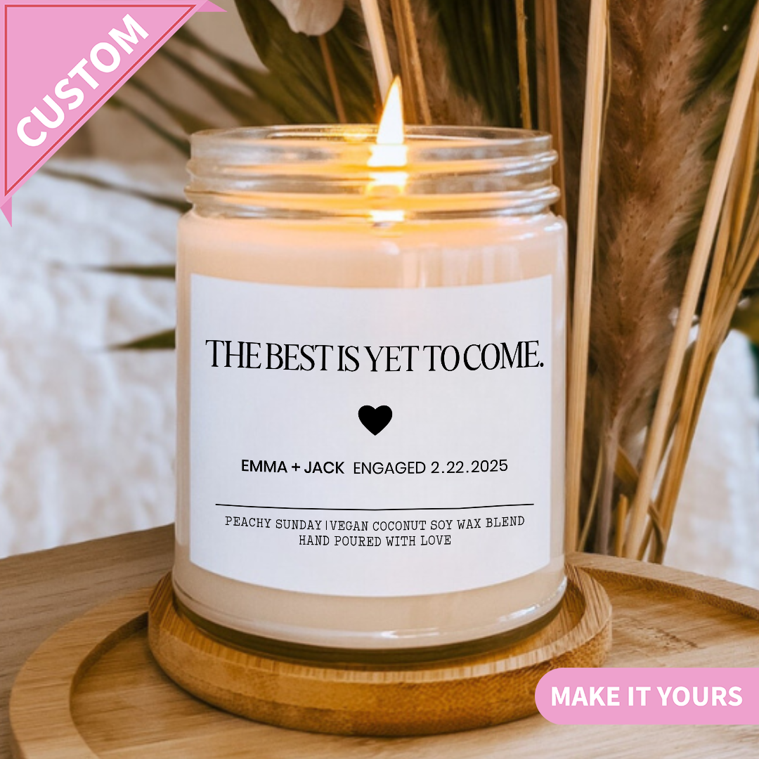 Custom Inspirational The Best Is Yet to Come Candle