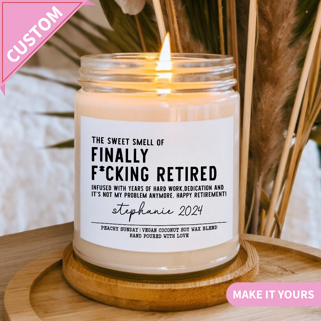 Custom Funny Retirement Smells Like Finally Retired Candle