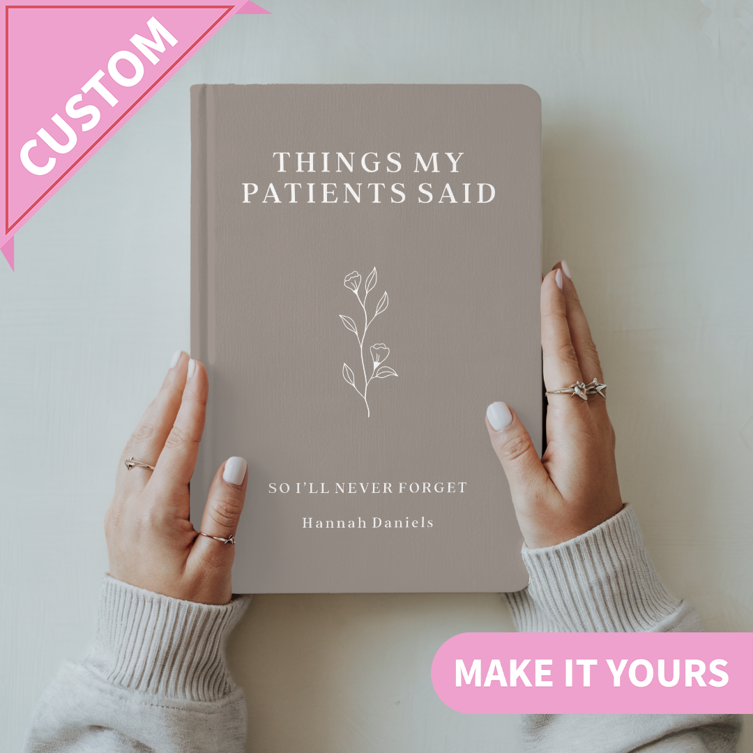 Personalized Things My Patients Said Nurse Apprecitation  Journal