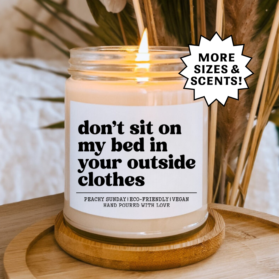 Don’t Sit On My Bed Funny Custom Home Candle