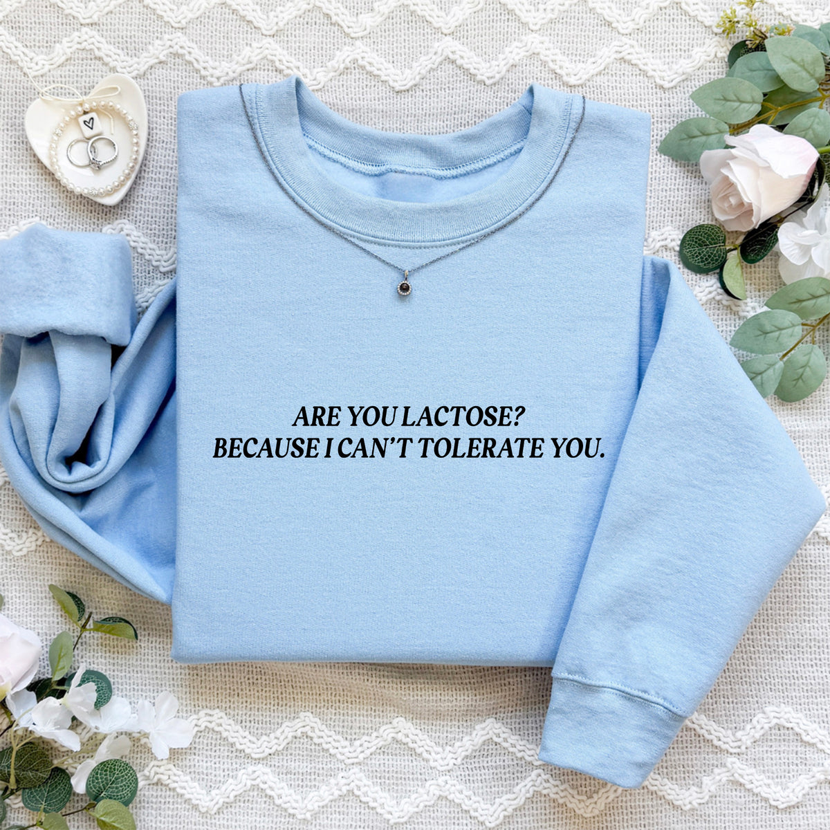 Sweat-shirt brodé « Êtes-vous du lactose ? Parce que je ne vous tolère pas »