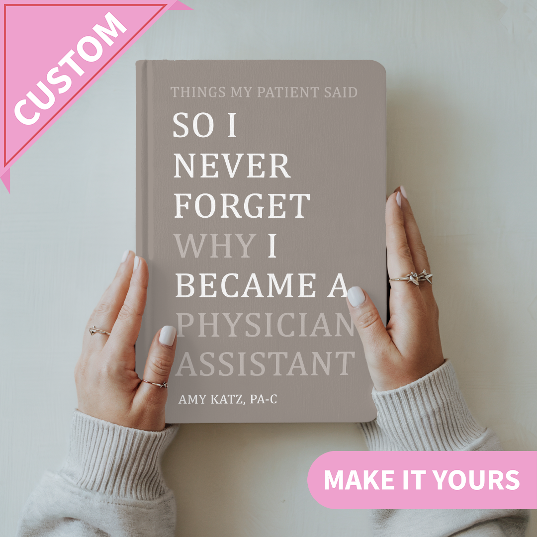 Personalized I Became A Physician Assistant Journal