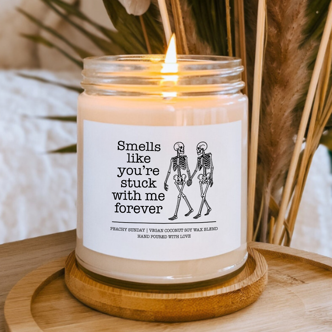 Funny Romantic Smells Like You’re Stuck With Me Candle
