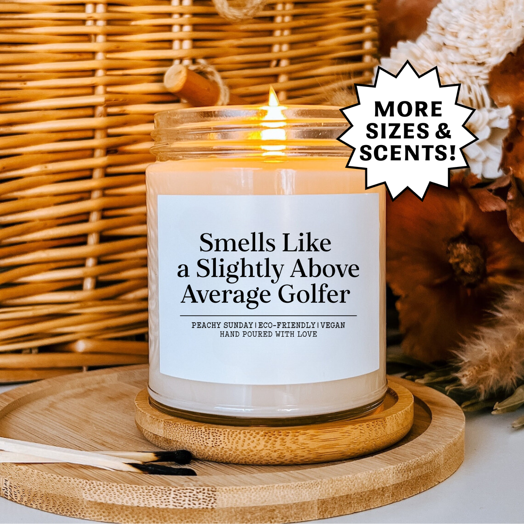 Smells Like A Slightly Above Average Golfer Candle
