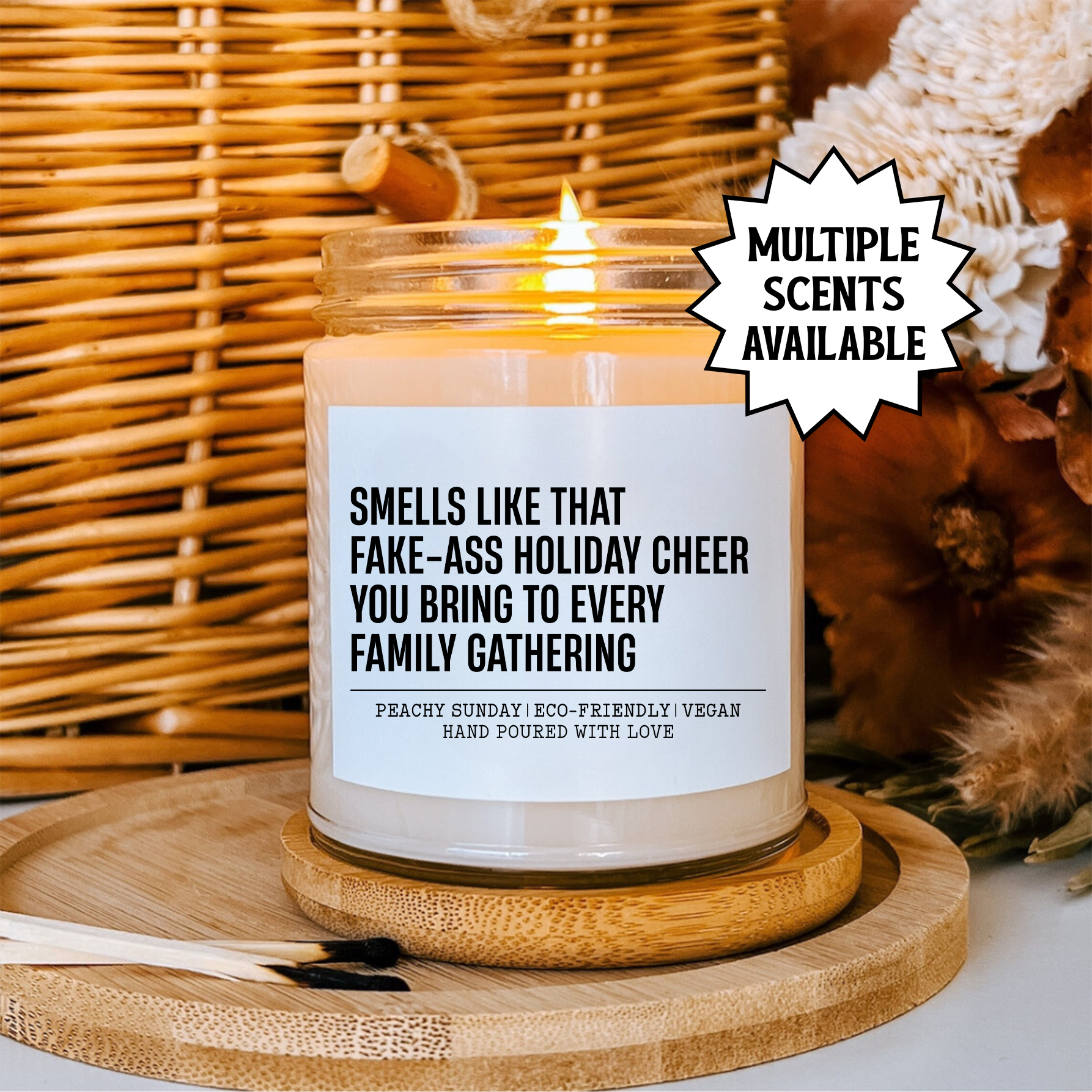 Smells Like That Fake A* Holidays Cheer You Bring To Every Family Gathering Candle