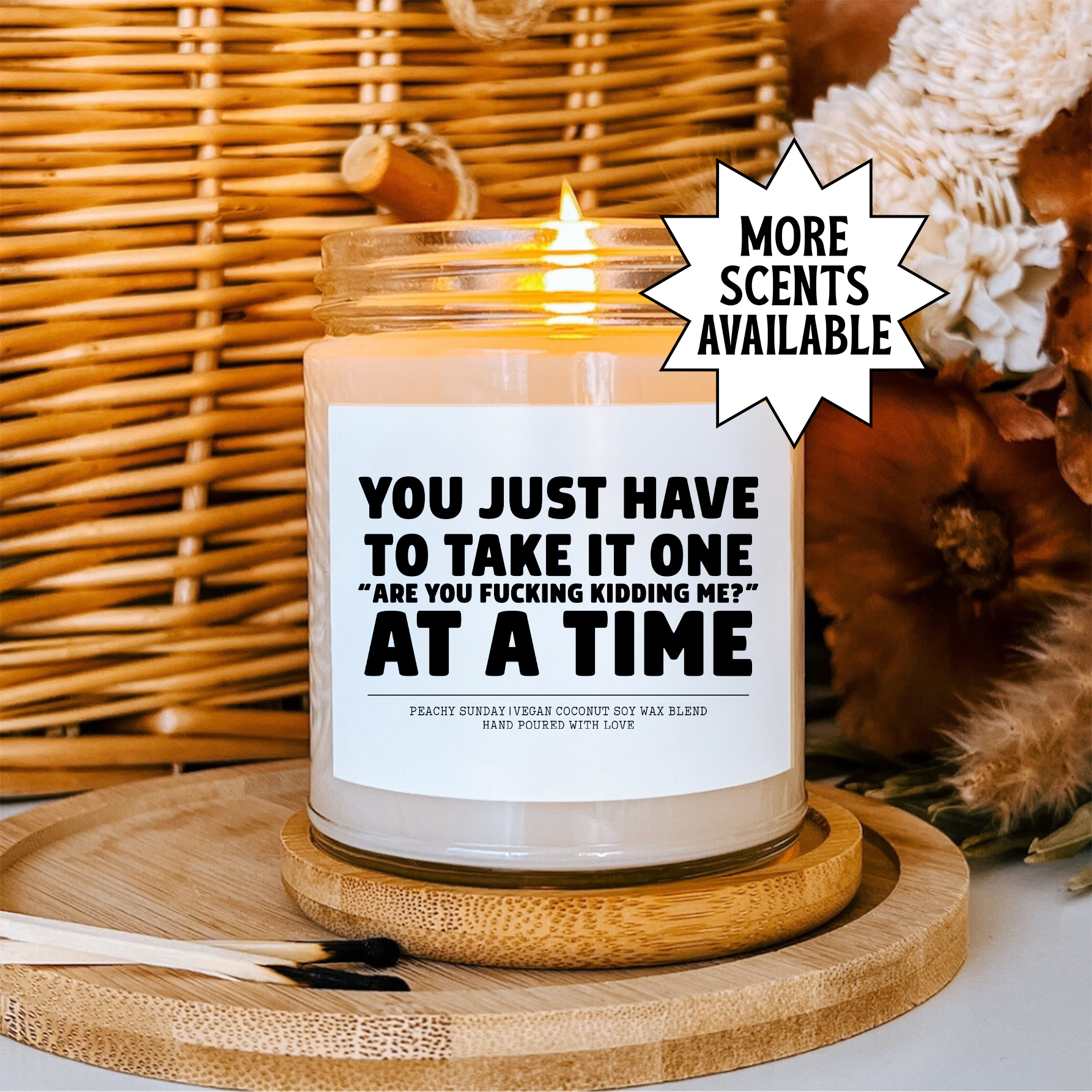 You Just Have To Take It One Candle