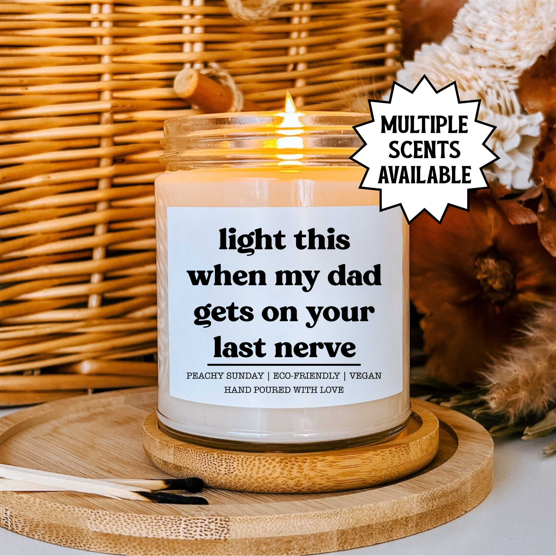 Light This When My Dad Gets On Your Last Nerve candle