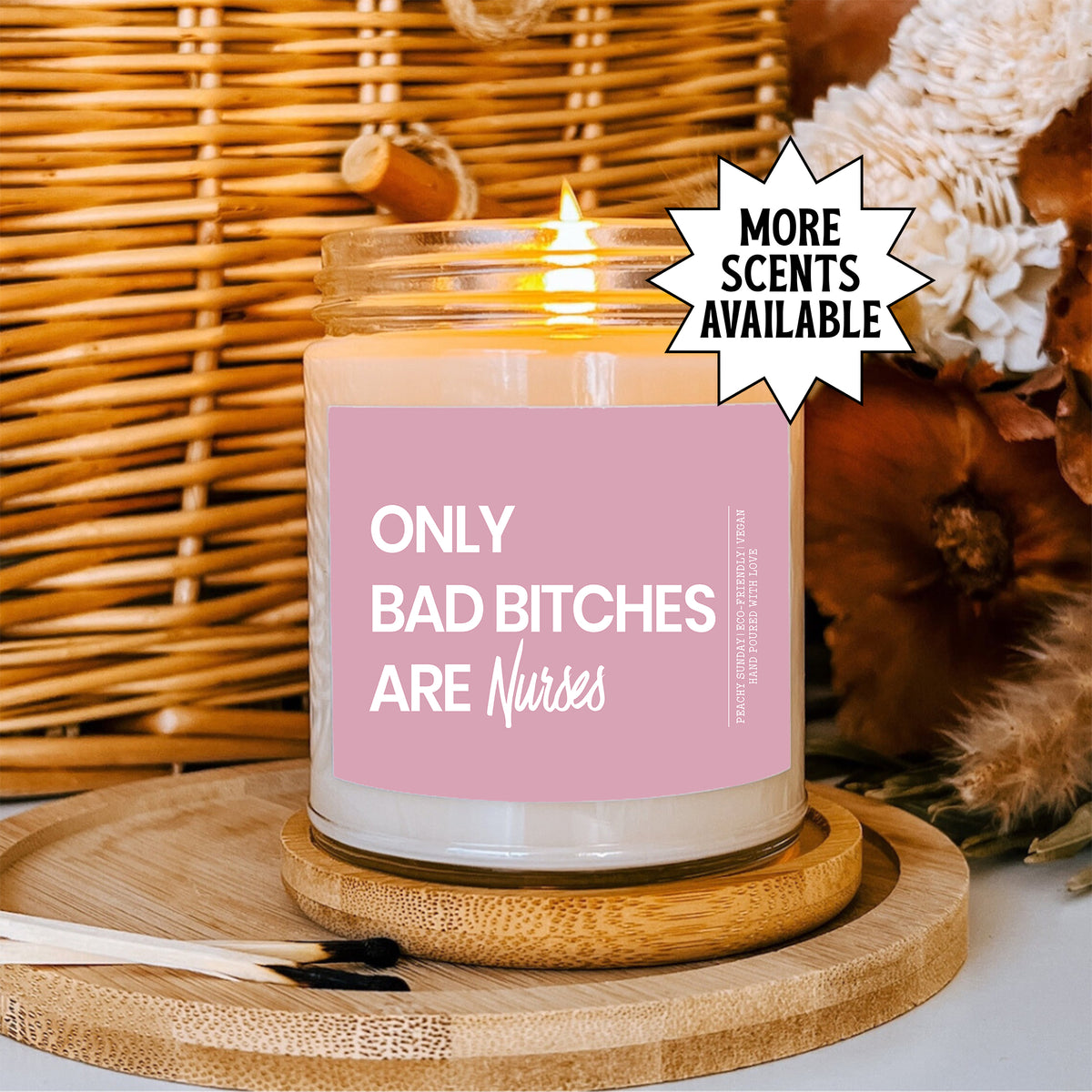 Only Bad B_tches Are Nurses Candle