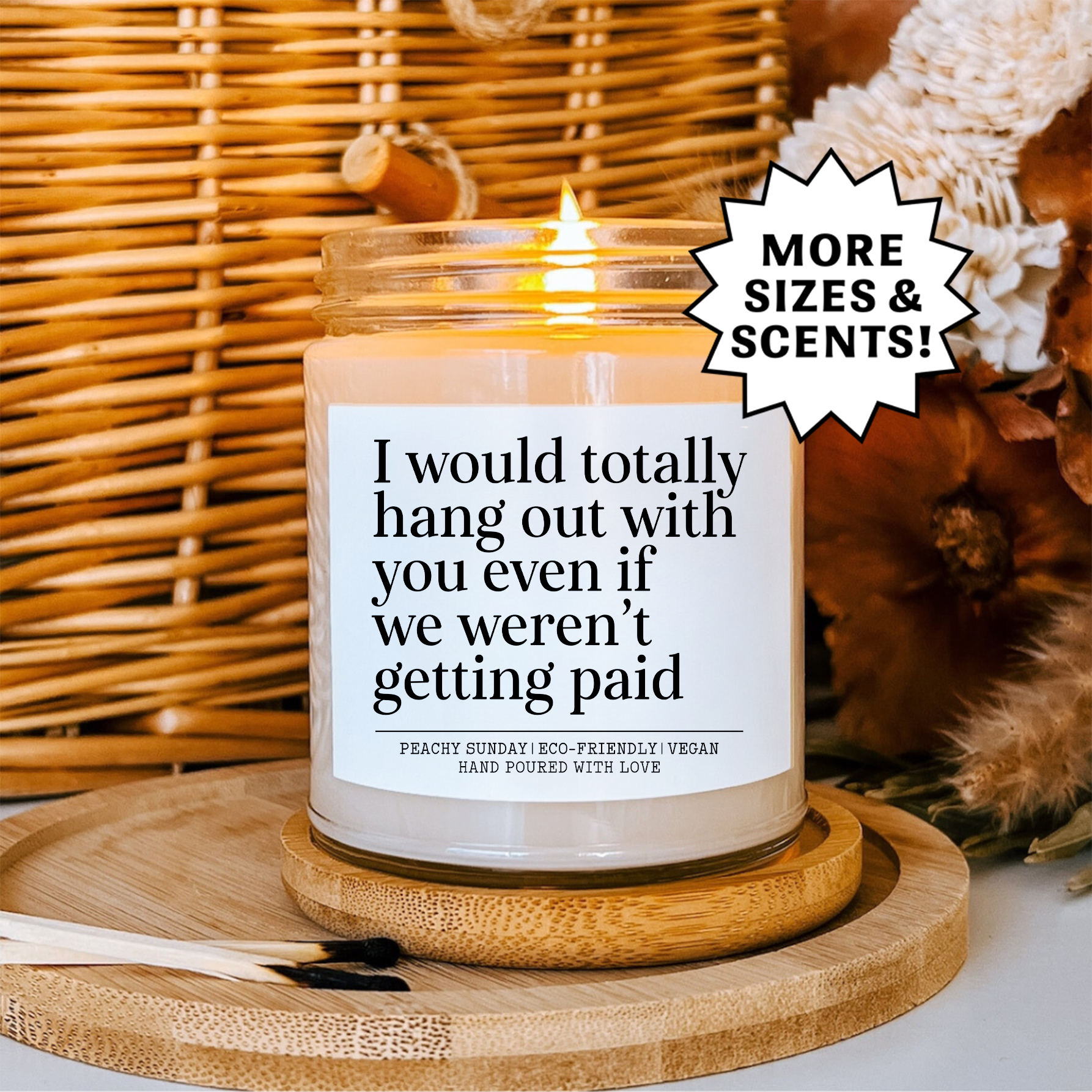 I Would Totally Hang Out With You Coworker Gift Candle