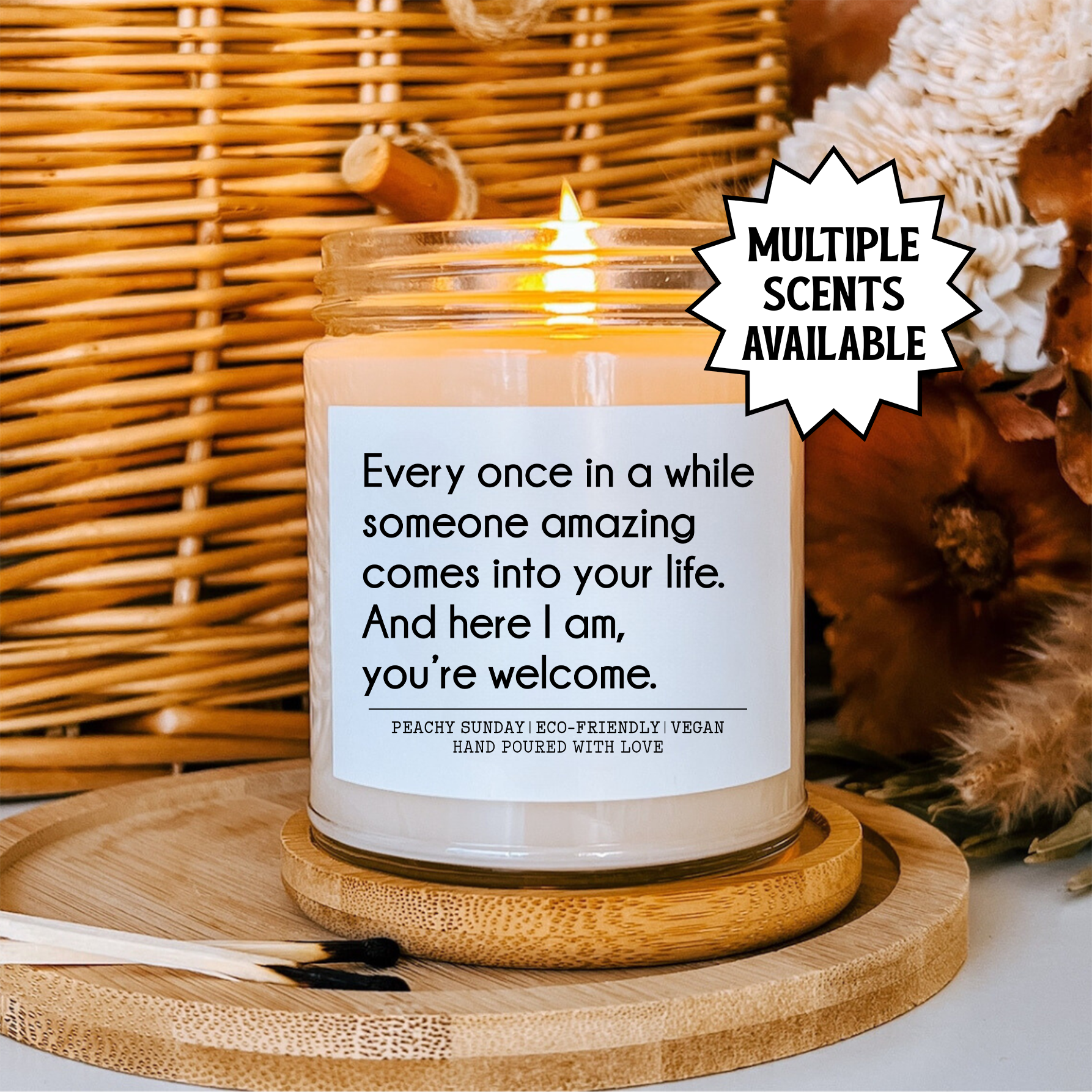 Every Once In A While Someone Amazing Come Into Your Life Candle