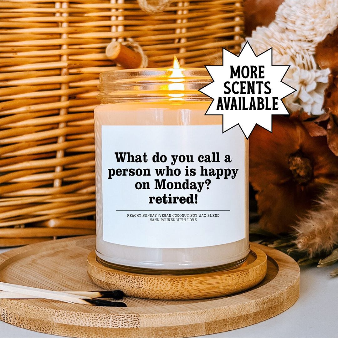 What Do You Call A Person Who Is Happy On Monday Candle