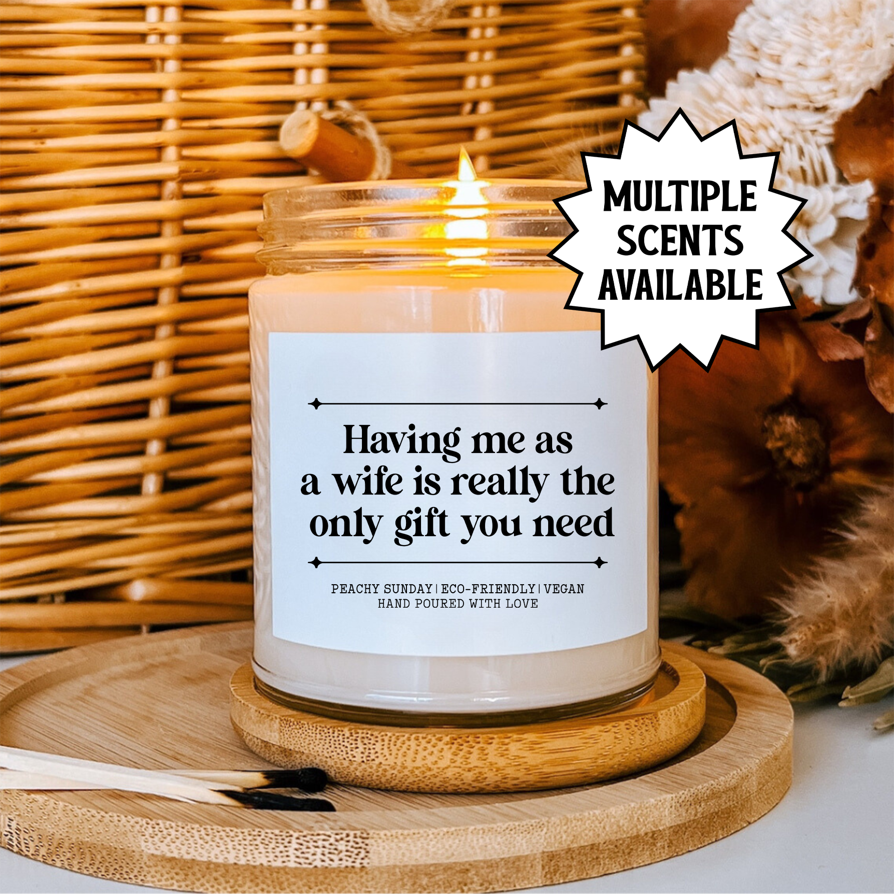 Having Me As Wife Is Really The Only Gift You Need Candle