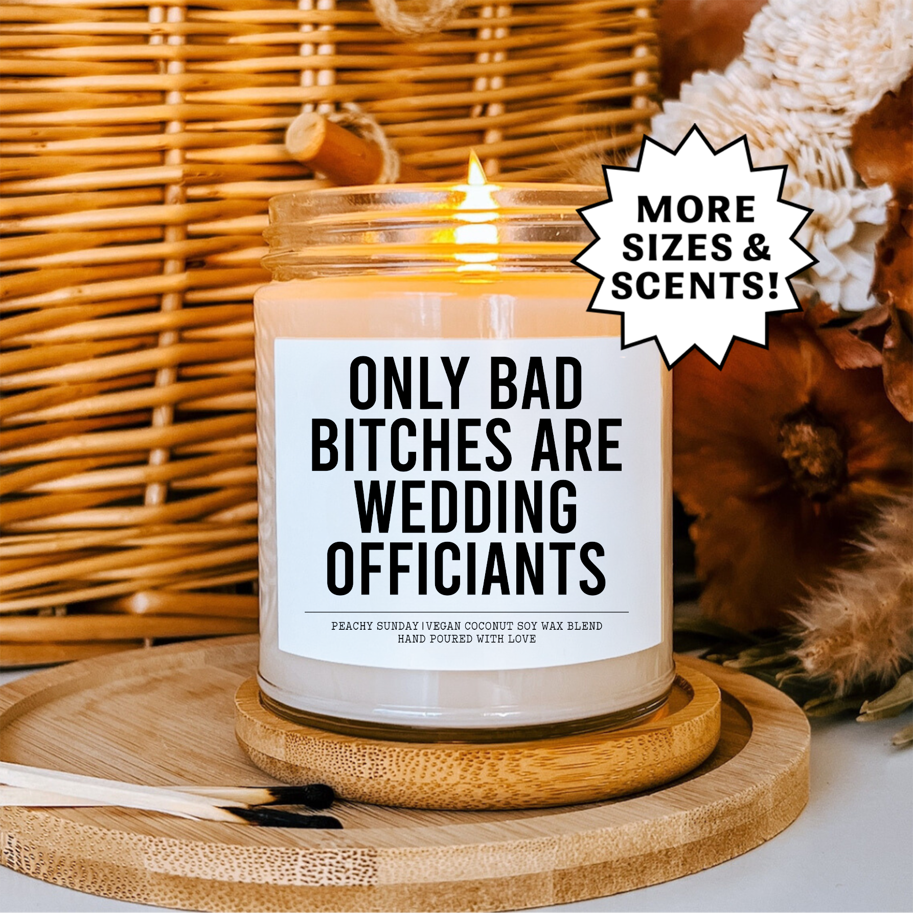 Only Bad B-tches Are Wedding Officiants Candle