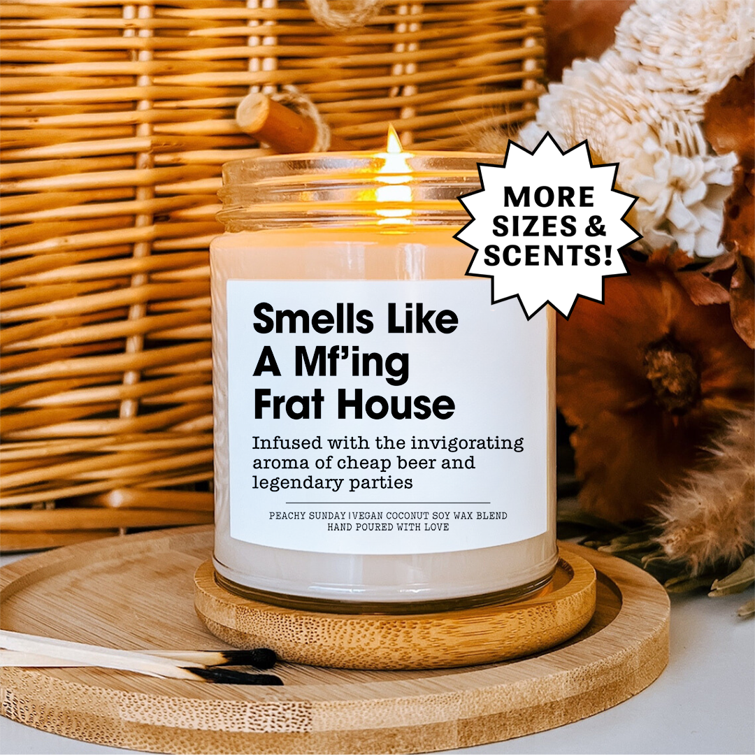 Smells Like A Mf-cking Frat House Candle