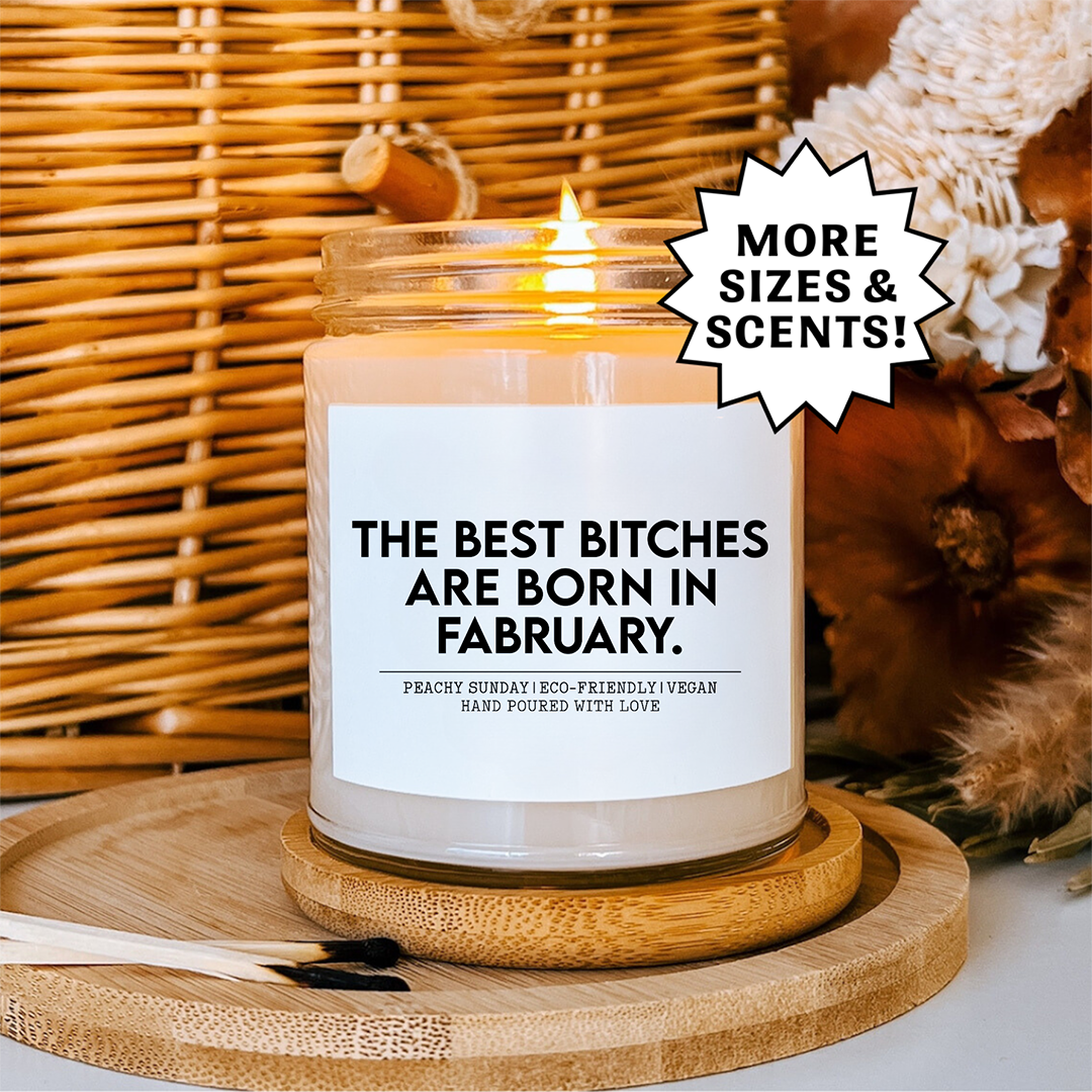The Best B-tches Are Born In Fabruary Candle