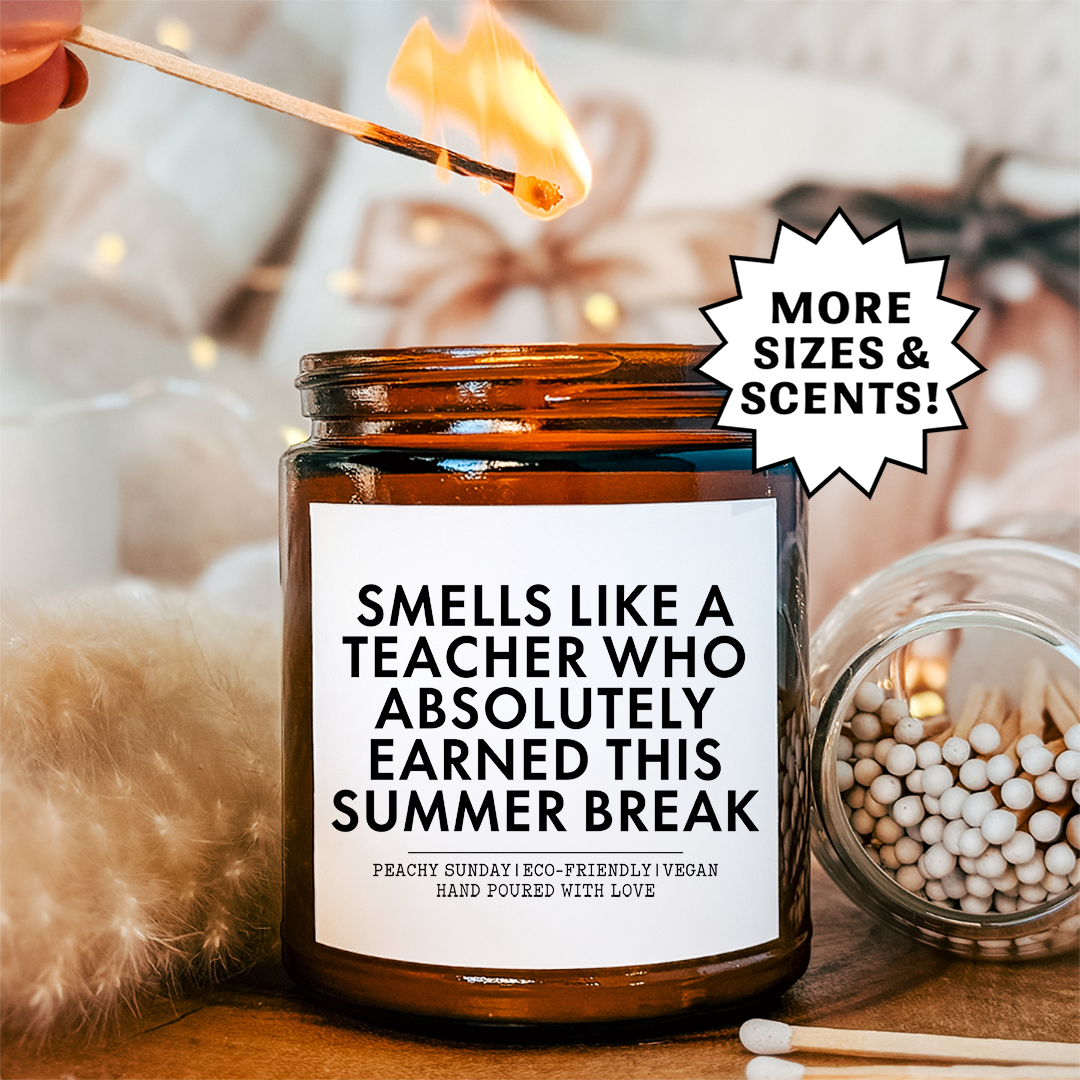 Smells Like A Teacher Who Absolutely Earned Candle
