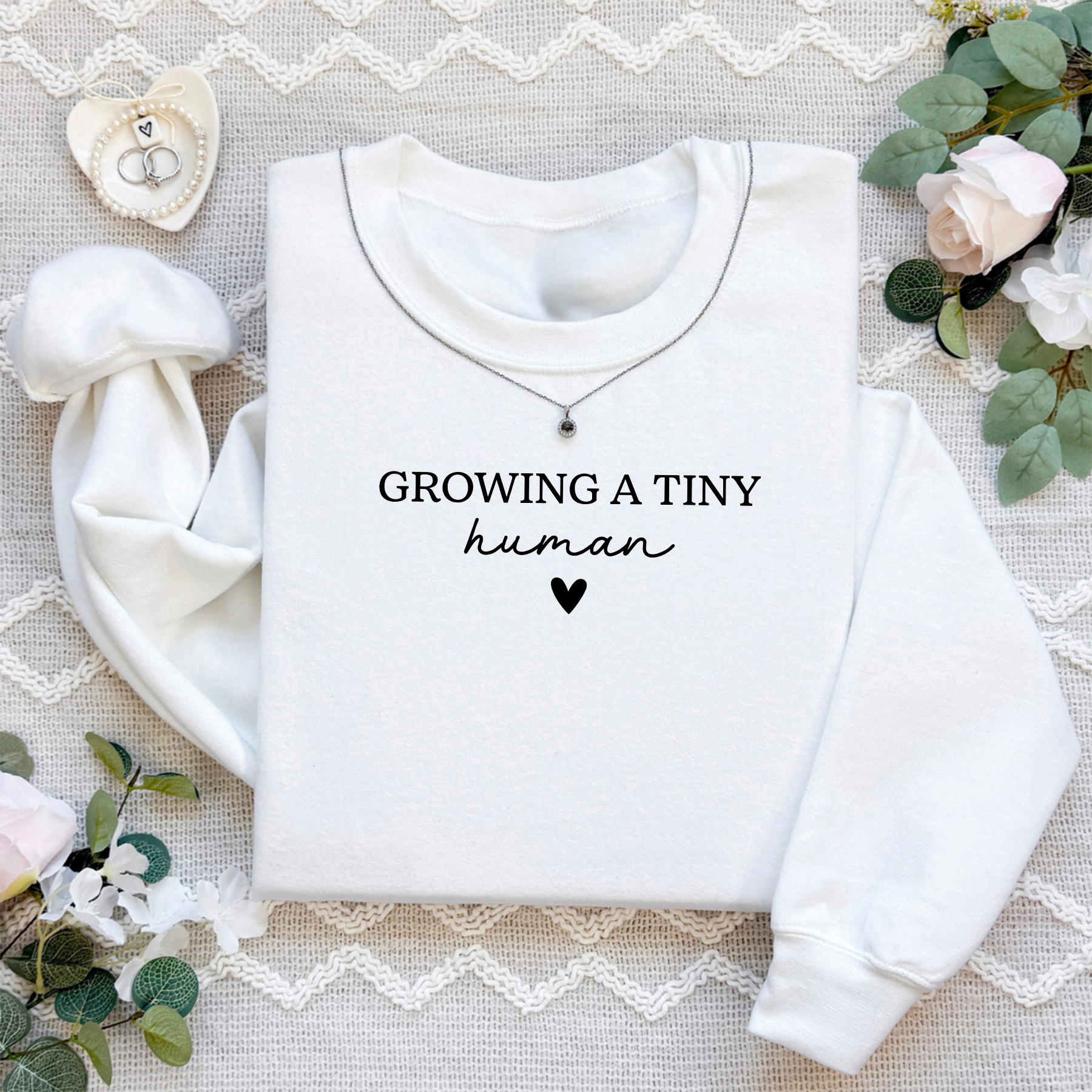 Growing A Tiny Human Sweatshirt