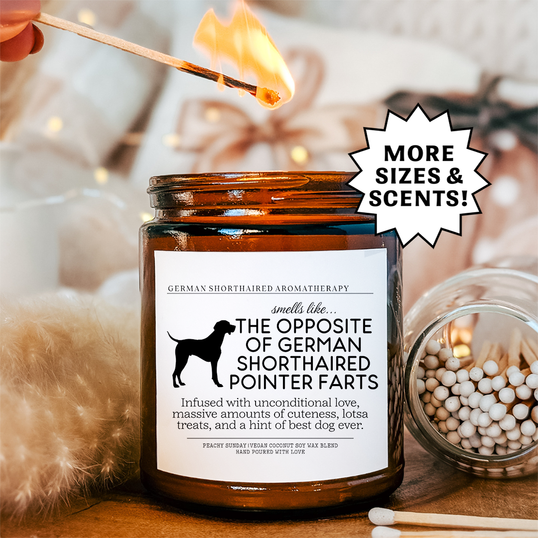 Smells Like The Opposite Of German Shorthaired Pointer Farts Candle