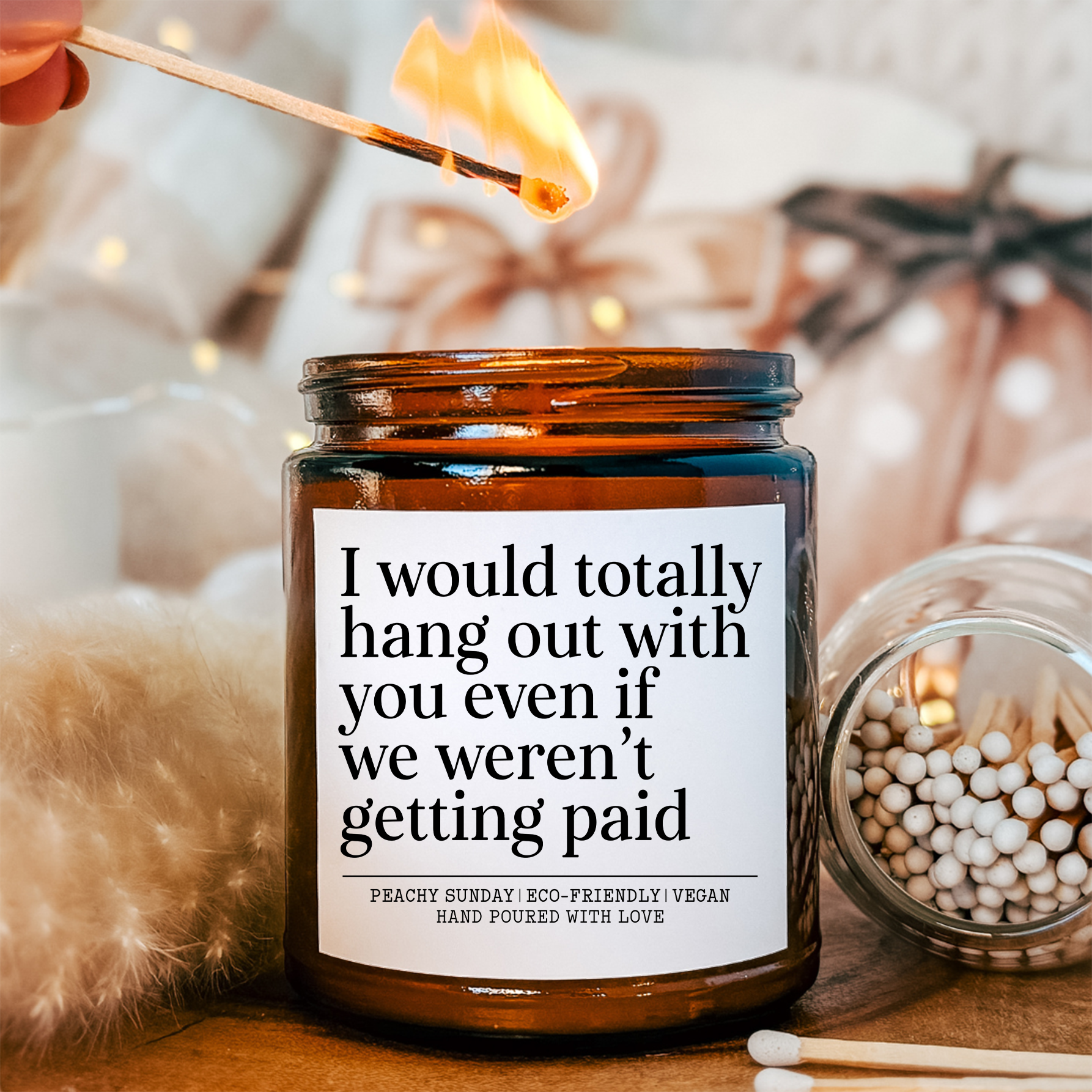 I Would Totally Hang Out With You Coworker Gift Candle